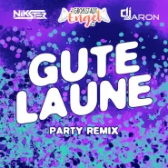 GroßstadtEngel & NIKSTER & Dj Aaron-gute laune - party remix