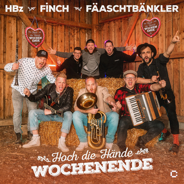 HBz & FiNCH & Fäaschtbänkler – Hoch die Hände Wochenende
