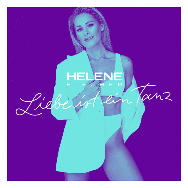 Helene Fischer – Liebe ist ein Tanz