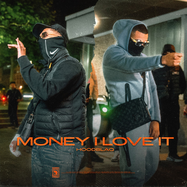 HoodBlaq – MONEY I LOVE IT