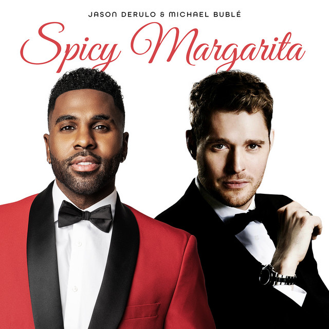 Jason Derulo & Michael Bublé – Spicy Margarita