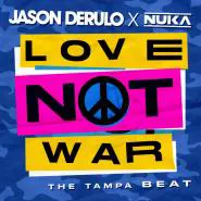 Jason Derulo x Nuka-Love Not War (The Tampa Beat)