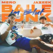 Jazeek & MERO-Baile Funk im Blut
