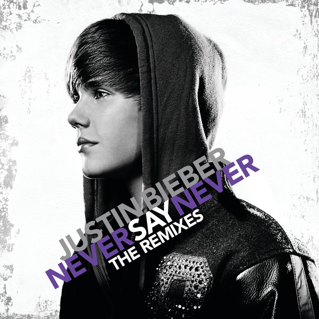 Justin Bieber & Jaden – Never Say Never