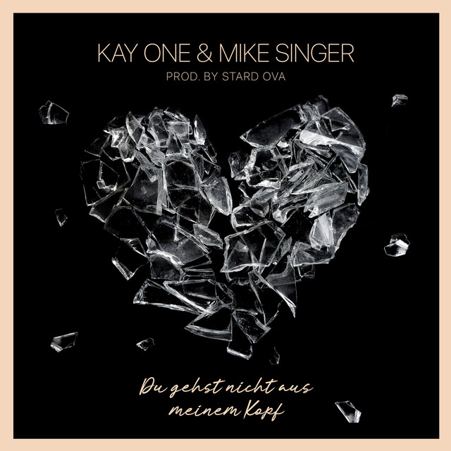 Kay One feat. Mike Singer – Du gehst nicht aus meinem Kopf
