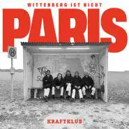 Kraftklub-Wittenberg ist nicht Paris