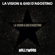 LA Vision & Gigi D'Agostino-Hollywood