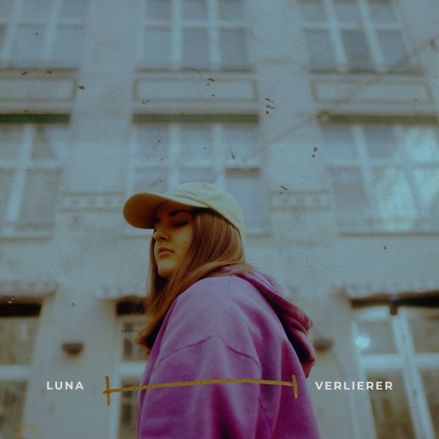 SONG | LUNA – Verlierer (© Sony / Four Music / Treppenhaus) LUNA – Verlierer
