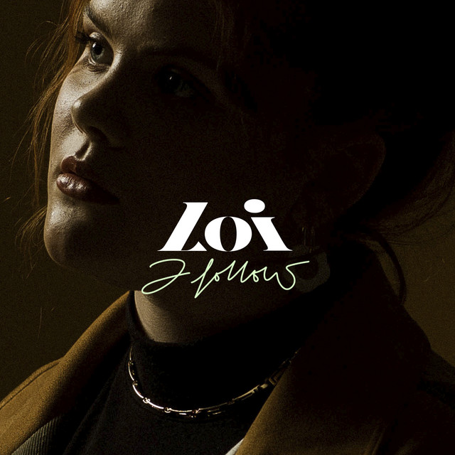 Loi – I Follow