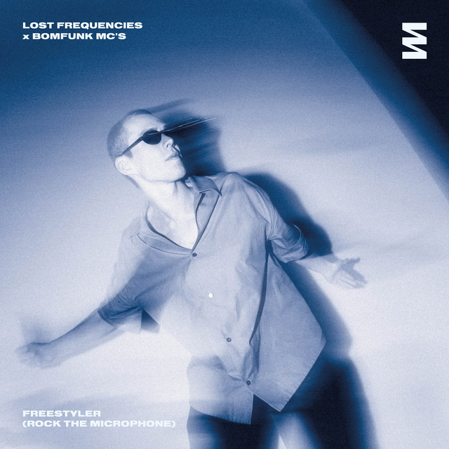 Lost Frequencies & Bomfunk MC’s – Freestyler (Rock The Microphone)