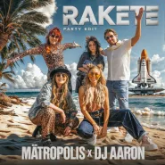 Mätropolis & Dj Aaron-Rakete - Party Edit