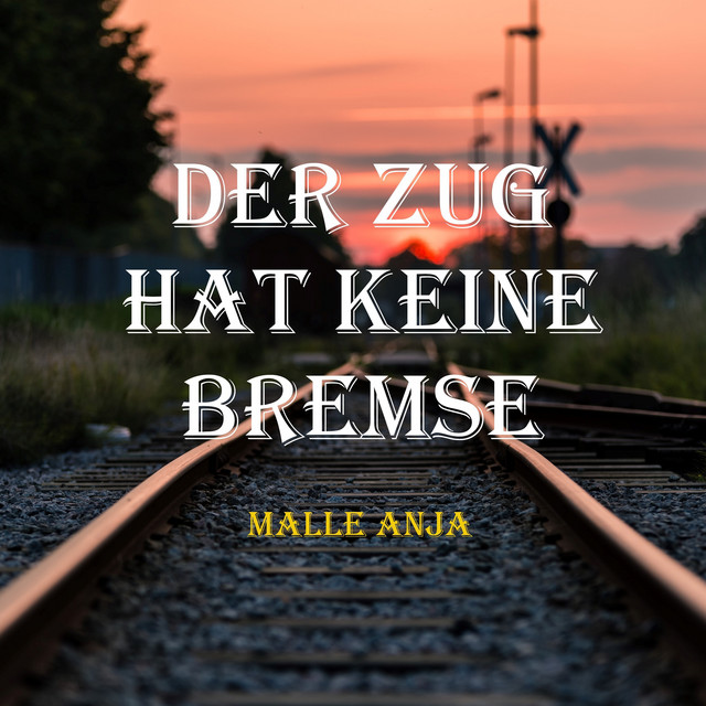 Malle Anja – Der Zug hat keine Bremse
