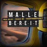 Mia Julia, MAKZ 38 & MartinBepunkt-MALLE BEREIT