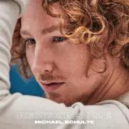 Michael Schulte-Remember Me