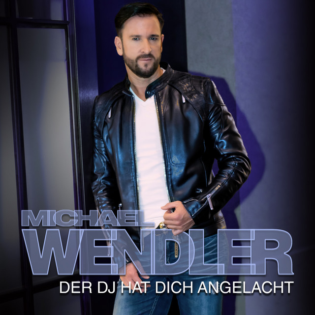 Michael Wendler – Der DJ hat dich angelacht
