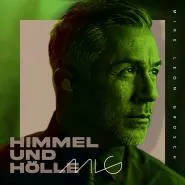 Mike Leon Grosch-Himmel und Hölle