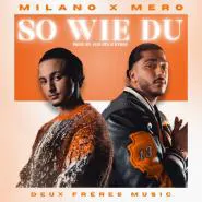 Milano & MERO-So wie du