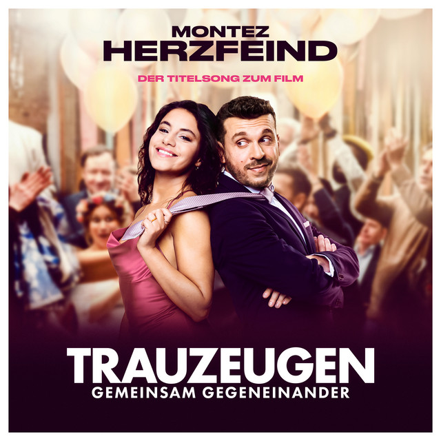 Montez – Herzfeind (Titelsong zum Film Trauzeugen)