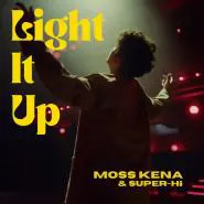Moss Kena & SUPER-Hi-Light It Up