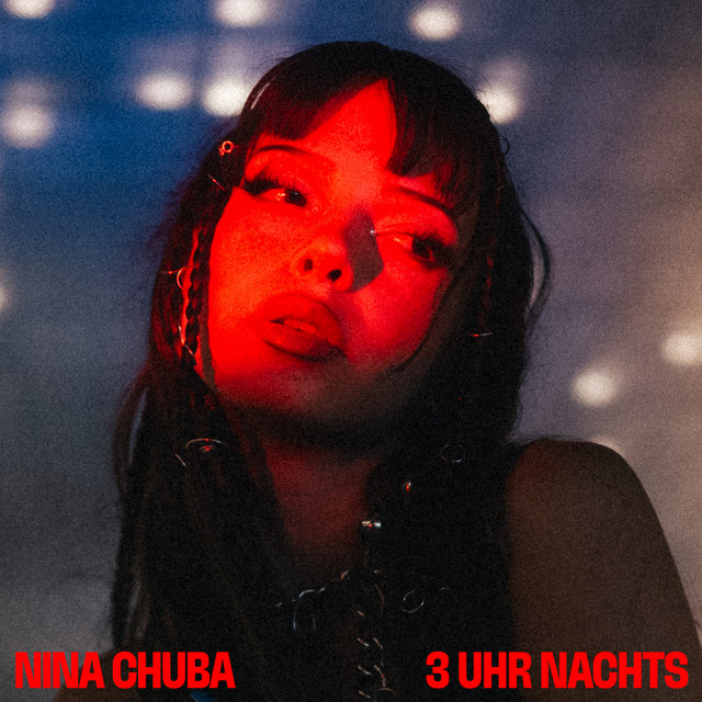 Nina Chuba – 3 Uhr Nachts