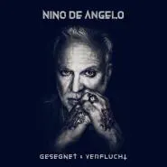 Nino De Angelo-Gesegnet und Verflucht