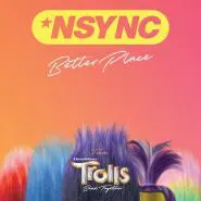 *Nsync & Justin Timberlake-Better Place (From TROLLS Band Together)