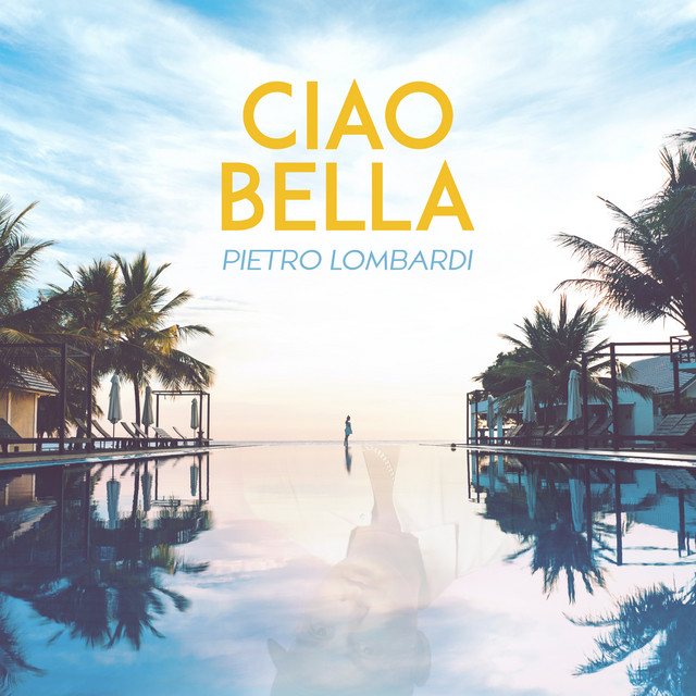 Pietro Lombardi – Ciao Bella