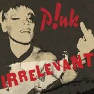 P!nk-Irrelevant