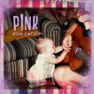 P!nk-When I Get There