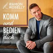 Ramon Roselly-Komm und bedien dich