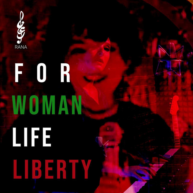 Rana Mansour – For Woman, Life, Liberty (Baraye)