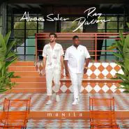 Ray Dalton & Alvaro Soler-Manila