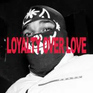 reezy-LOYALTY OVER LOVE