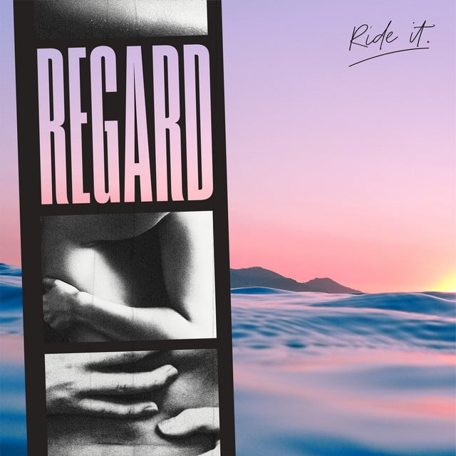 Regard – Ride It