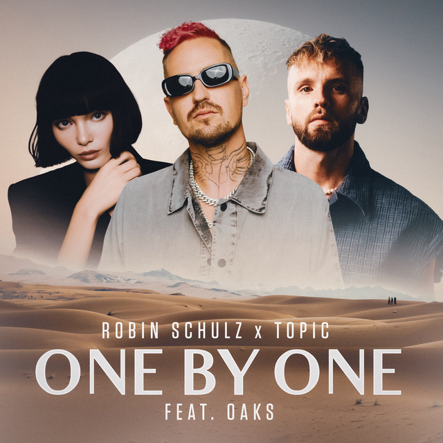 Robin Schulz & Topic feat. Oaks – One By One