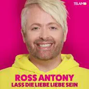 Ross Antony-Lass die Liebe Liebe sein