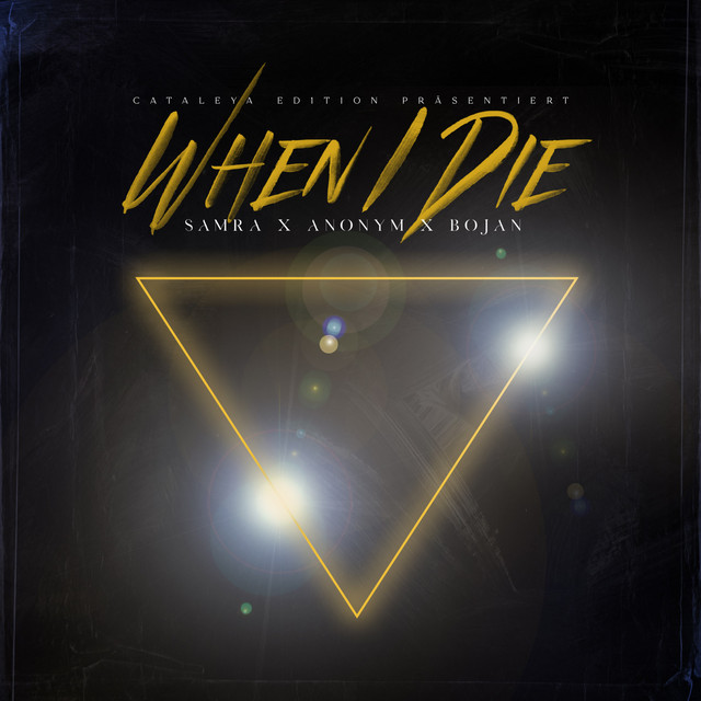 Samra & Anonym & Bojan – WHEN I DIE