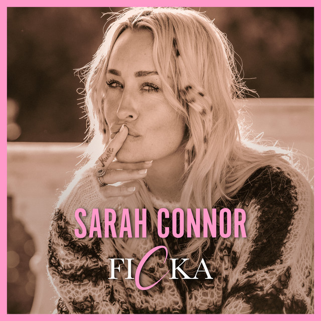 Sarah Connor – FICKA