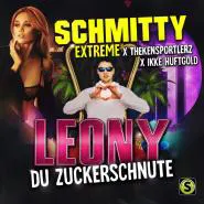 Schmitty Extreme, Thekensportlerz & Ikke Hüftgold-Leony (Du Zuckerschnute)