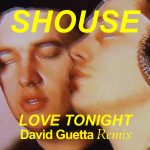 Shouse & David Guetta – Love Tonight