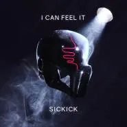 Sickick-I Can Feel It