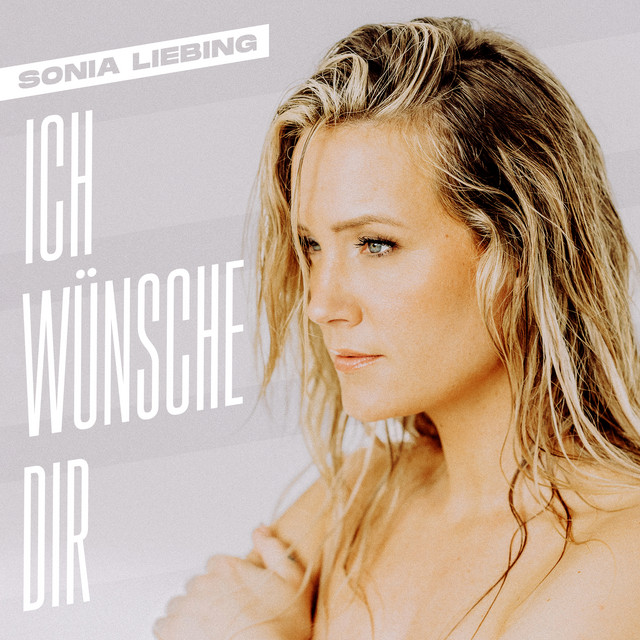 Sonia Liebing – Ich wünsche dir