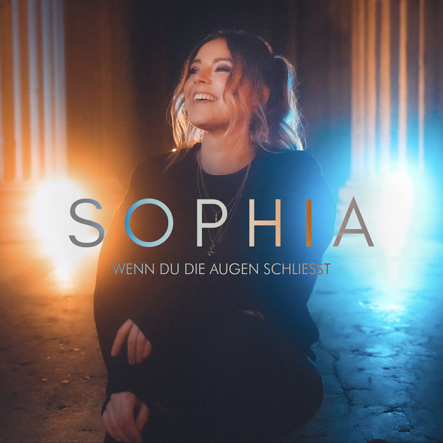Sophia – Wenn Du die Augen schließt