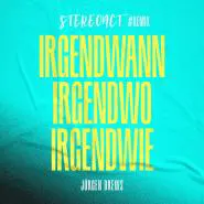 Stereoact & Jürgen Drews-Irgendwann irgendwo irgendwie