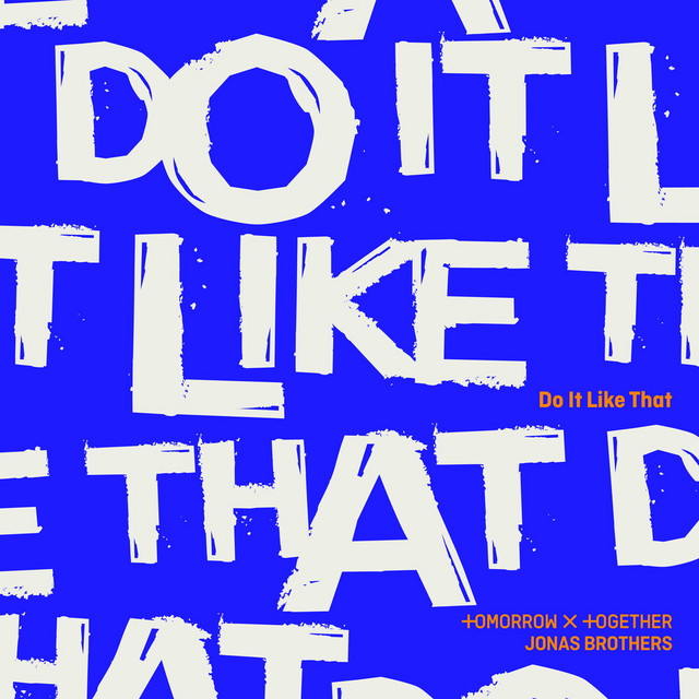 TOMORROW X TOGETHER & Jonas Brothers – Do It Like That