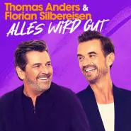 Thomas Anders & Florian Silbereisen-Alles wird gut