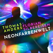 Thomas Anders & Florian Silbereisen-Neonfarbenwelt