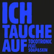 Tocotronic feat. Soap&Skin-Ich tauche auf