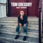 Tom Gregory-Forget Somebody