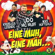 Udo Mc Muff, Kreisligalegende & Ikke Hüftgold-Eine Muh, eine Mäh